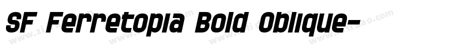 SF Ferretopia Bold Oblique字体转换